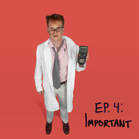 EP. 4: Important