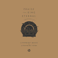 Praise the King Eternal (Acoustic)