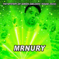 The Mystery of Green (Melodic House 2022)