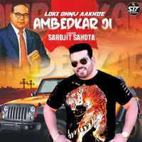 Loki Ohnu Aakhde Ambedkar Ji