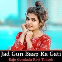 Jad Gun Baap Ka Gati