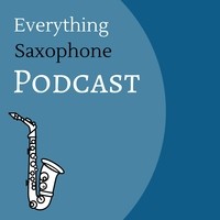 Everything Saxophone Podcast - season - 4