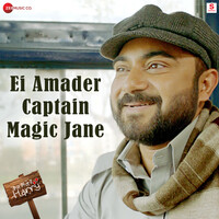 Ei Amader Captain Magic Jane (From "Kolkatar Harry")
