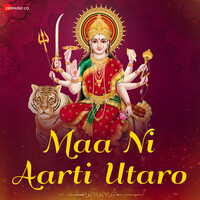 Maa Ni Aarti Utaro