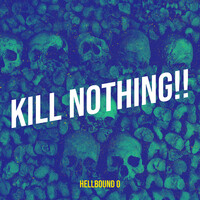 Kill Nothing!!