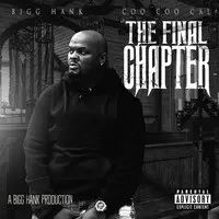 The Final Chapter : A Bigg Hank Production