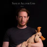 Save It All for God (Live)