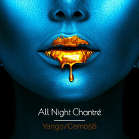 All Night Chantré