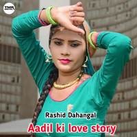 Aadil ki love story