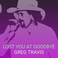 Lost You at Goodbye