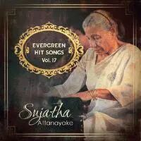 Sujatha Attanayake Evergreen Hit Songs Vol. 17
