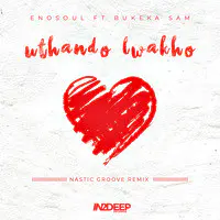 Uthando Lwakho(Nastic Groove Remix)