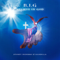 B.I.G. (Believe in God)