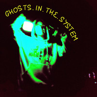 Ghosts.in.the.System