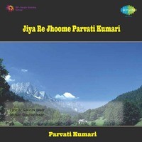 Jiya Re Jhoome Parvati Kumari
