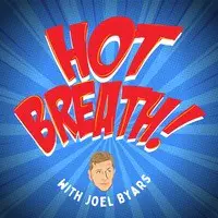 Comedy Podcast: Is Andrew Schulz Bigger than Netflix? MP3 Song Download by  Joel Byars: Comedian & Author (Hot Breath! (Learn Comedy from the Pros) -  season - 1)| Listen Comedy Podcast: Is