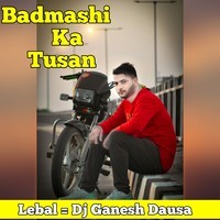 Badmashi Ka Tusan