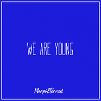 We Are Young