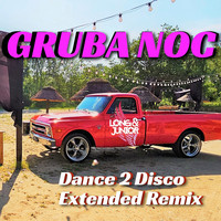 Gruba Noc (Dance 2 Disco Extended Remix)