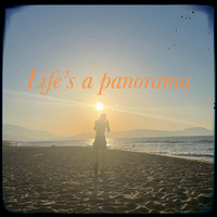 Life’s a Panorama
