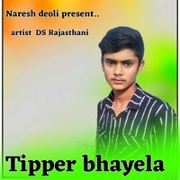 Tipper bhayela