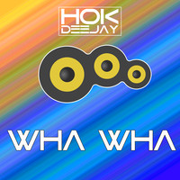 Wha Wha Song Download: Play & Listen Wha Wha all MP3 Song by Hok Deejay ...