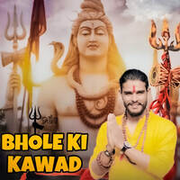 Bhole Ki Kawad