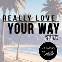 Really Love Your Way (Remix)