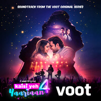 Kaisi Yeh Yaariaan Season 4 (A JioCinema Original Series) (Original Motion Picture Soundtrack)