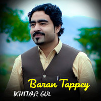 Baran Tappey - Ikhtiyar Gul