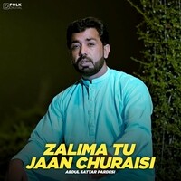 Zalima Tu Jaan Churaisi