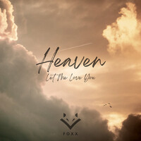 Heaven (Let Me Love You)