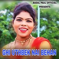 GHI UTHBEK NAI BEHAN