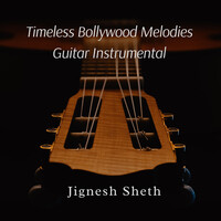 Timeless Bollywood Melodies (Guitar Instrumental)