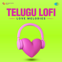 Telugu Lofi Love Melodies