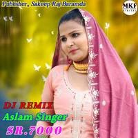 Aslam Singar SR 7000 (Dj Remix)