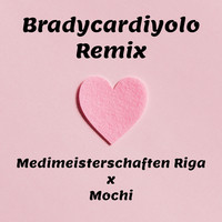 Bradycardiyolo (Remix)