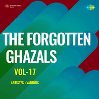 The Forgotten Ghazals Vol-17