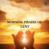 Morning Praise of Lent