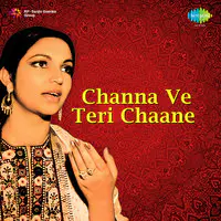Channa Ve Teri Chaane