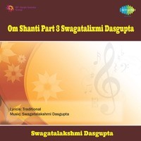 Om Shanti Part 3 -  Swagatalixmi Dasgupta