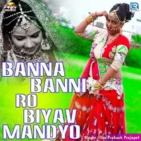 Banna Banni Ro Biyav Mandyo