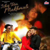 Ishq Tera Makhmali