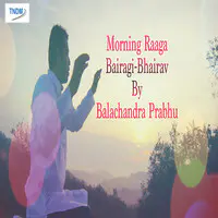Morning Raaga Bairagi Bhairav