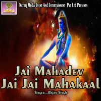 Jai Mahadev Jai Jai Mahakaal