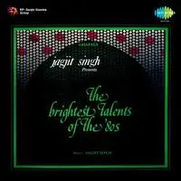 Jagjit Singh Presents The Brightest Talents