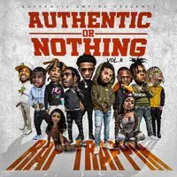AUTHENTIC EMPIRE PRESENTS AUTHENTIC OR NOTHING VOLUME 2: RAP TRAPPIN