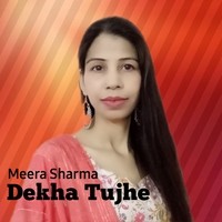 dekha tujhe