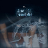 Gave It All (Freestyle)