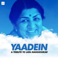 Yaadein (A Tribute to Lata Mangeshkar)